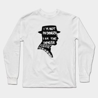 Heisenberg is the danger Long Sleeve T-Shirt